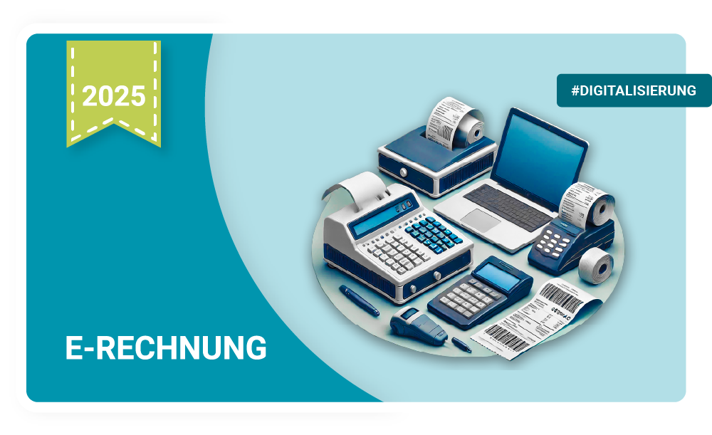 Die E-Rechnung wird 2025 zur Pflicht
